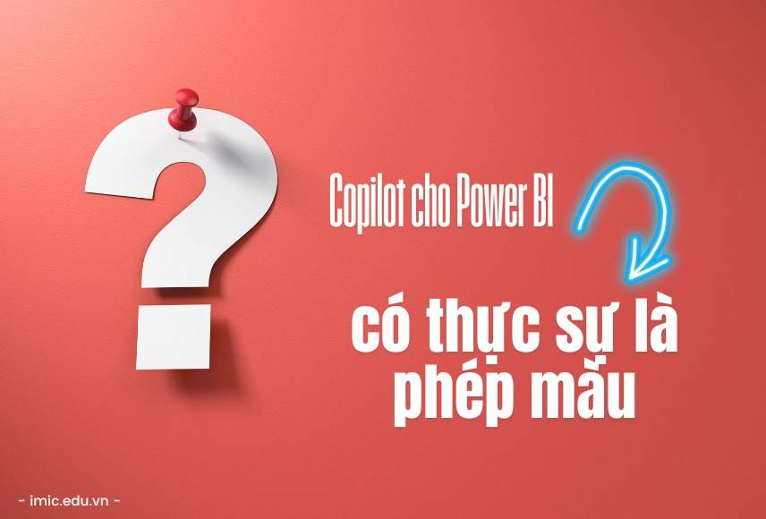 Copilot cho Power BI: Nó có thực sự là phép thuật không?